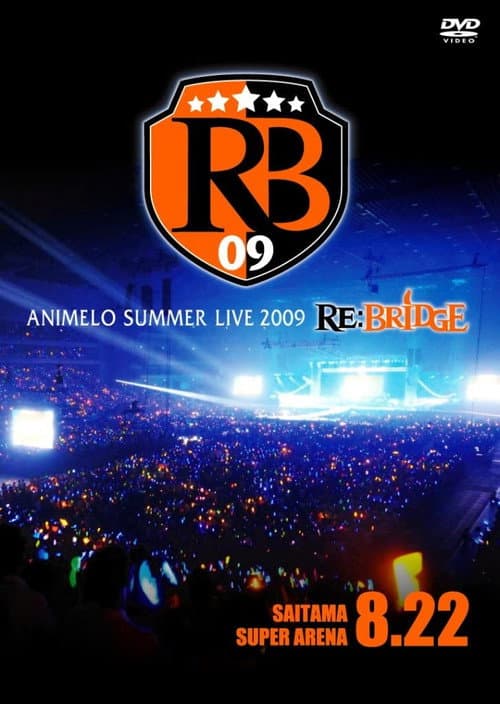 Animelo Summer Live 2009 -RE BRIDGE 8.22