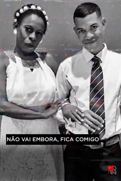 Não Vai Embora, Fica Comigo