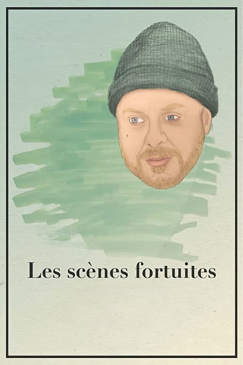 Les scènes fortuites