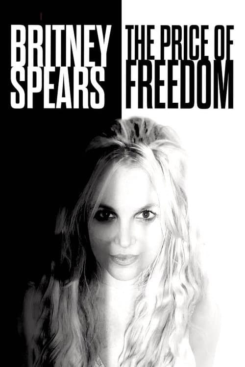 Britney: Der Preis der Freiheit