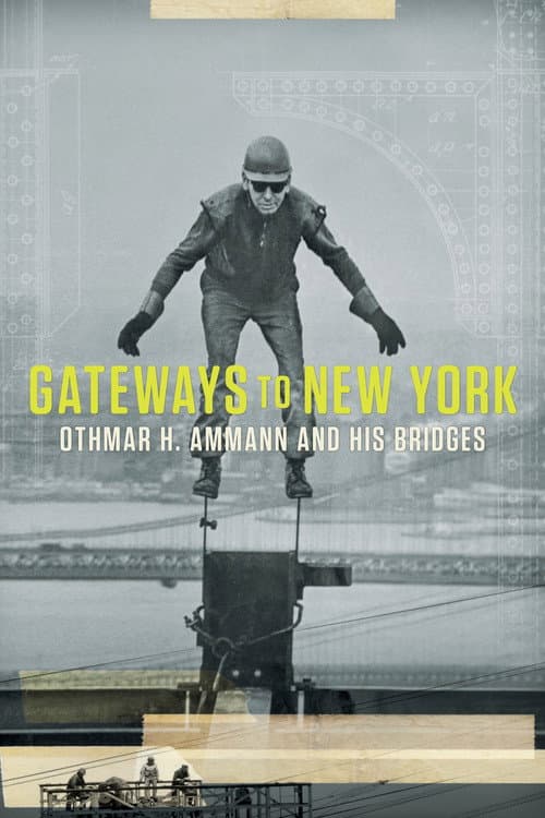 Gateways to New York - Othmar H. Ammann und seine Brücken