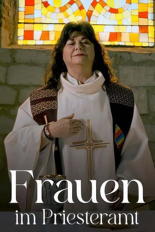 Frauen im Priesteramt - Verbotene Berufung