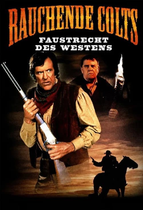 Rauchende Colts: Faustrecht des Westens