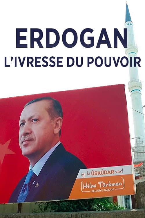 Erdogan - Im Rausch der Macht