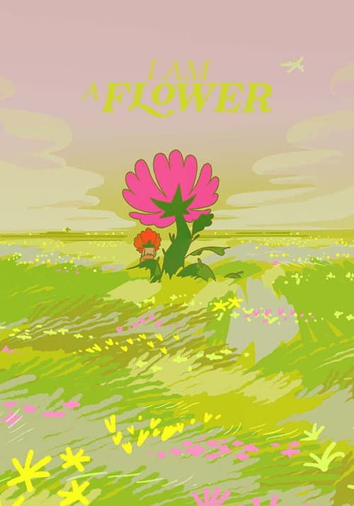 I Am a Flower