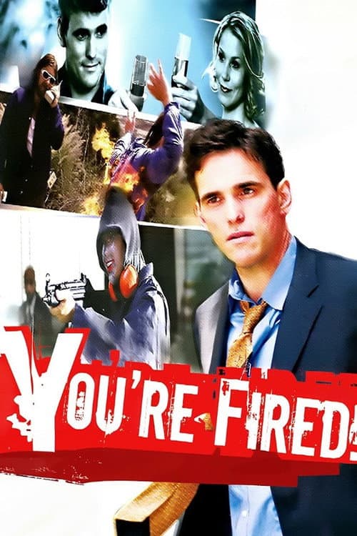 You're Fired!