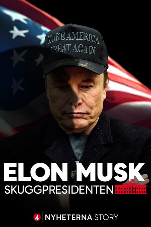 Elon Musk - Skuggpresidenten