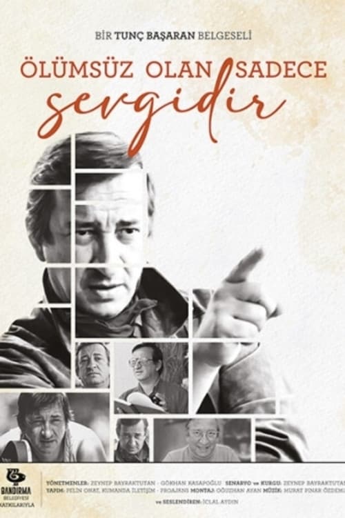 Ölümsüz Olan Sadece Sevgidir