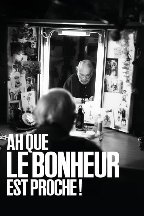 Ah que le bonheur est proche !