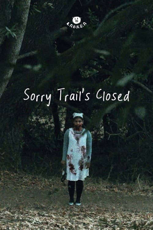 Sorry Trail's Closed