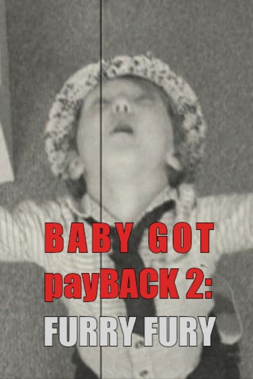 Baby Got payBack 2: Furry Fury