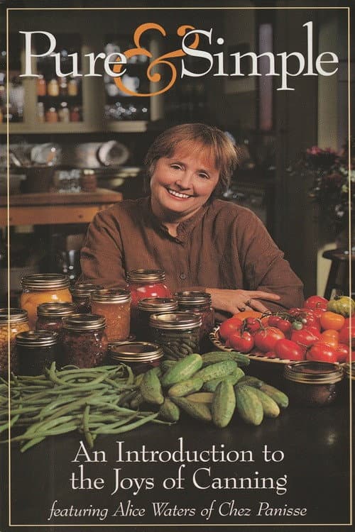 Pure & Simple: An Introduction to the Joys of Canning
