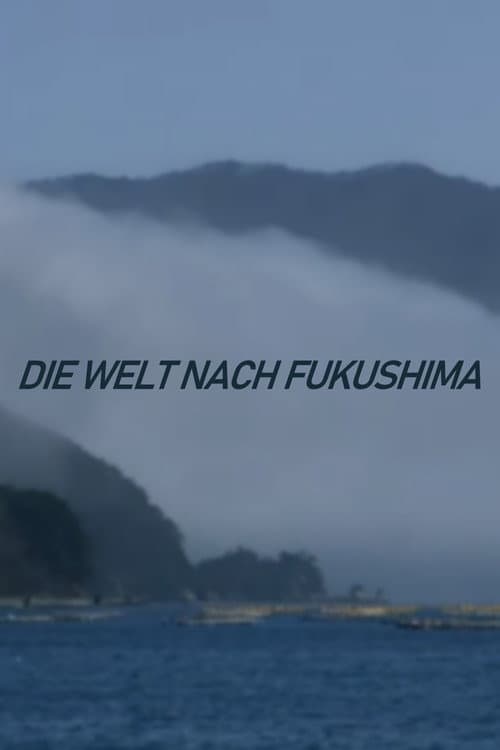 Die Welt nach Fukushima