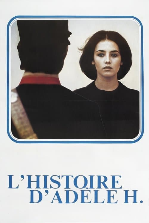 Die Geschichte der Adele H.