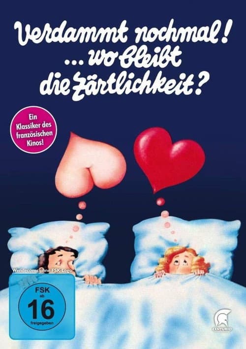 Verdammt nochmal! … wo bleibt die Zärtlichkeit?