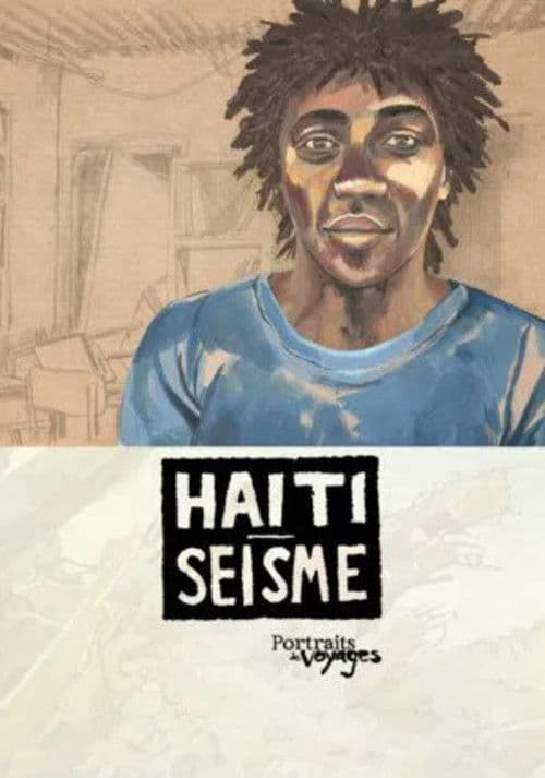 Portraits de Voyages Haïti : Séisme