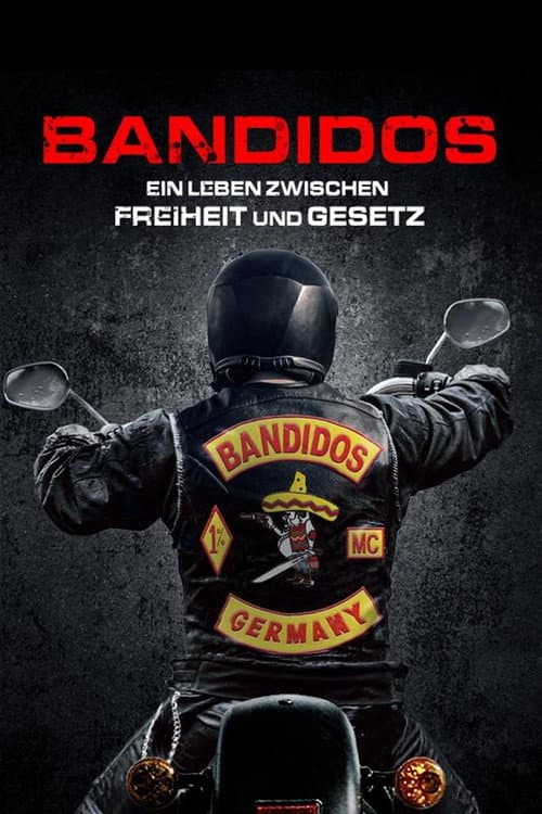 Bandidos - Ein Leben zwischen Freiheit und Gesetz