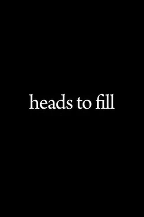 Heads to Fill