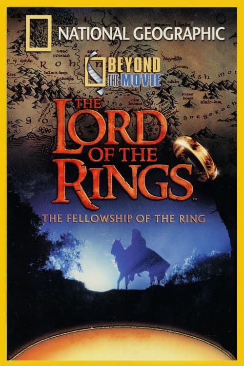 National Geographic - Beyond the Movie: Der Herr der Ringe