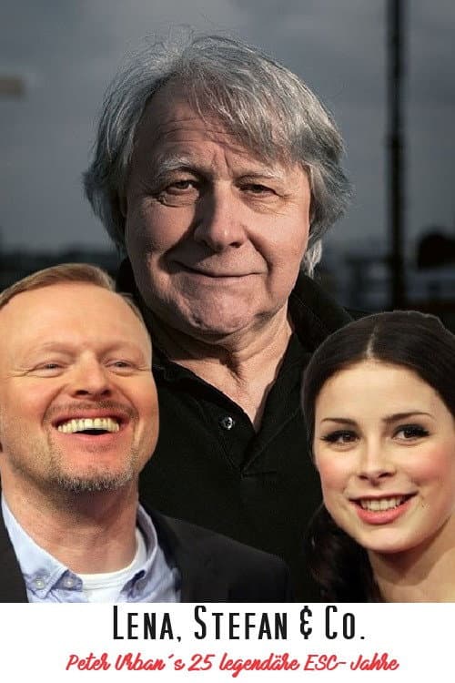Lena, Stefan & Co. - Peter Urbans 25 legendÀre ESC-Jahre