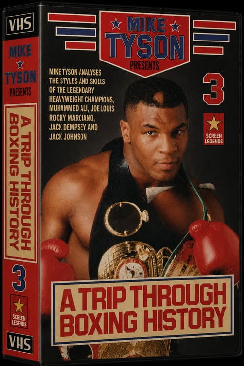 Mike Tyson: Presents A Trip Through Boxing History