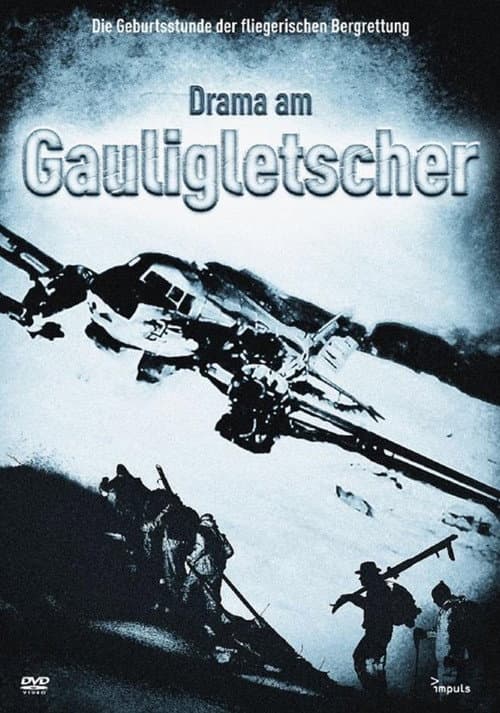 Drama am Gauligletscher