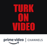 Turk On Video Amazon Channel