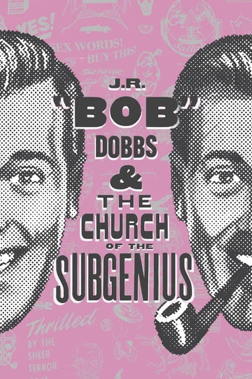 J.R. âBobâ Dobbs and The Church of the SubGenius