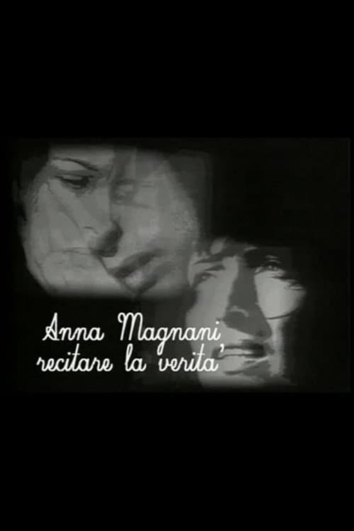 Anna Magnani - Recitare la veritĂ