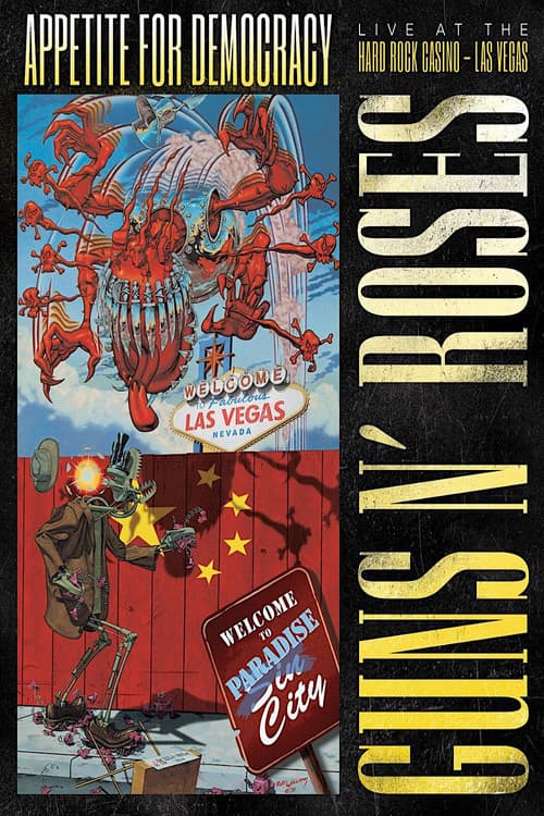 Guns N' Roses: Appetite for Democracy â Live at the Hard Rock Casino, Las Vegas