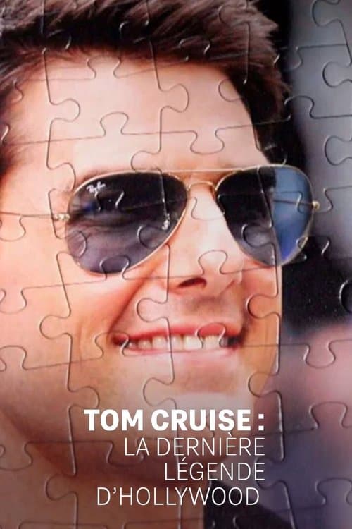 Tom Cruise : la derniÚre légende d'Hollywood