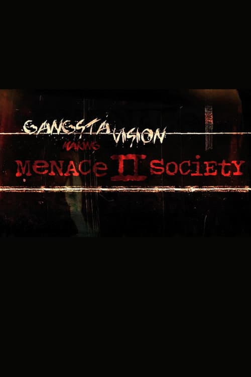 Gangsta Vision: Making âMenace 2 Societyâ